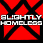 SlightlyHomeless